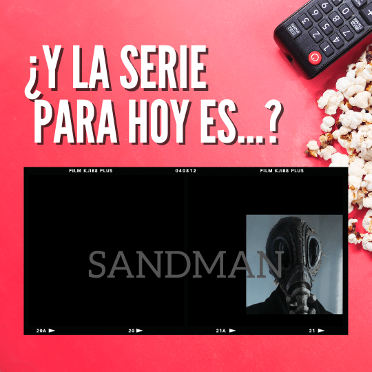 Para hoy la serie Sandman
